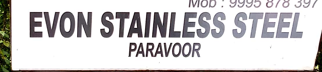 EVON STAINLESS STEEL, STEEL,  service in North Paravur, Ernakulam
