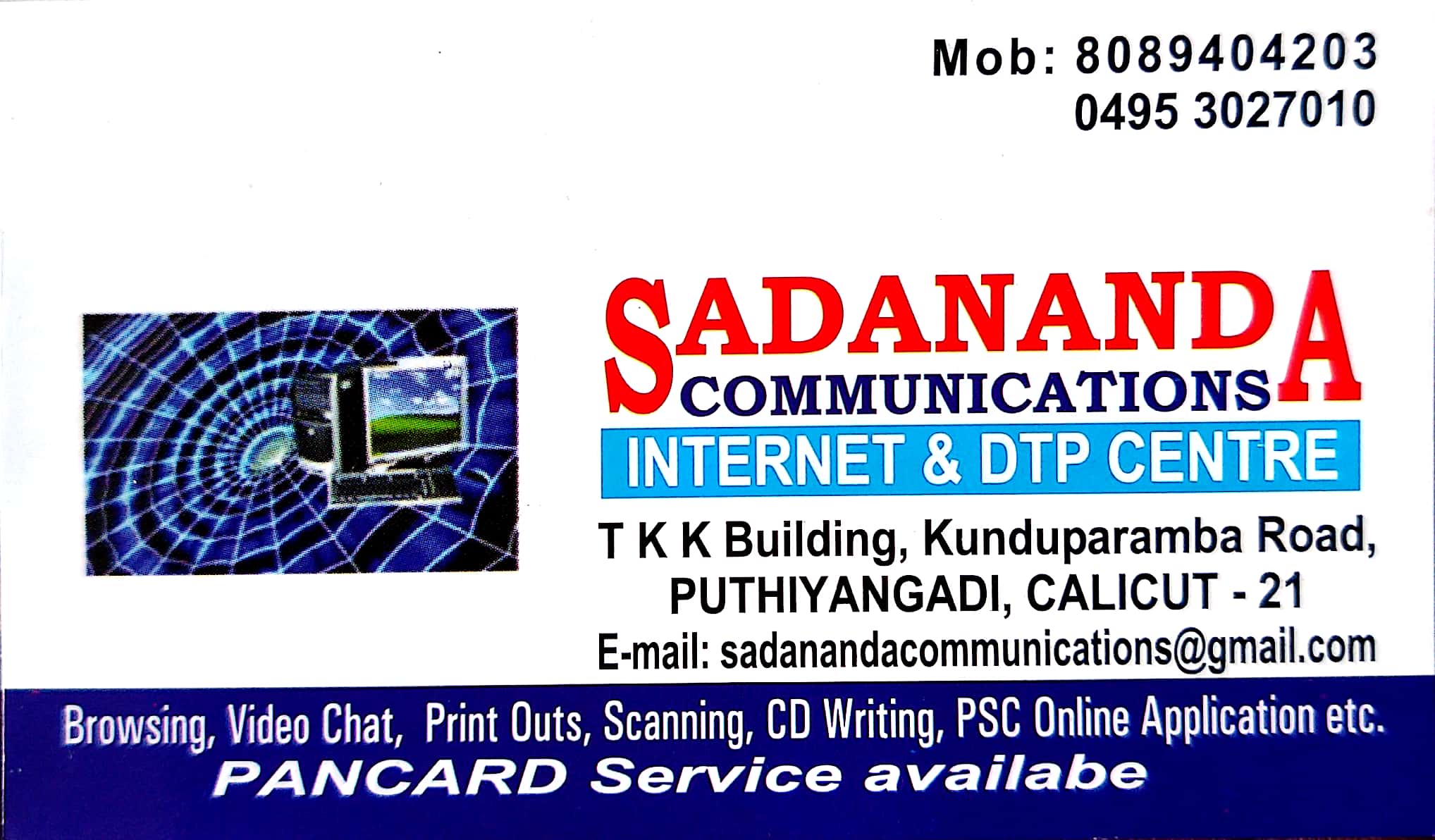 SADANANDA COMMUNICATIONS, INTERNET CAFE,  service in Pavangad, Kozhikode