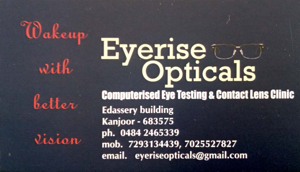 EYERISE OPTICALS, OPTICAL SHOP,  service in Kalady, Ernakulam