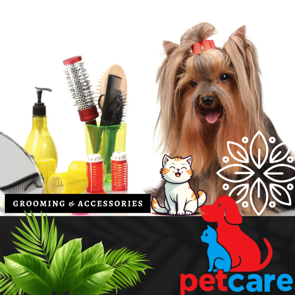 GROOMING & ACCESSORIES