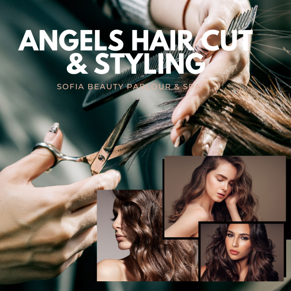 Angels Hair cut & Styling
