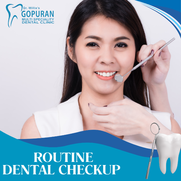 ROUTINE DENTAL CHECKUP