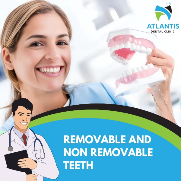 Removable and Non removable teeth
