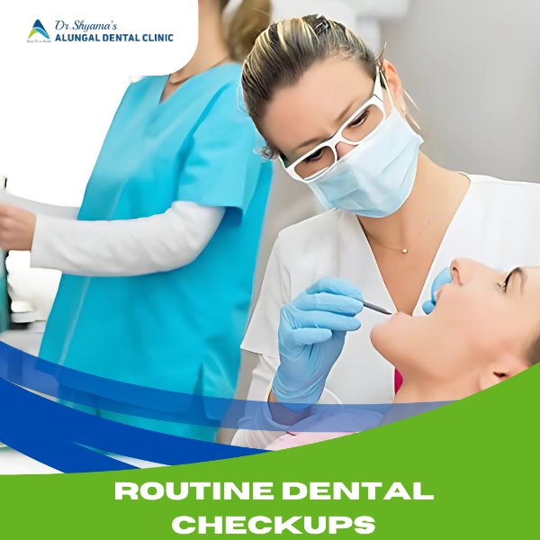 ROUTINE DENTAL CHECKUP