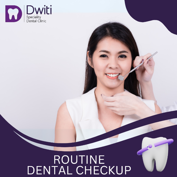 ROUTINE DENTAL CHECKUP