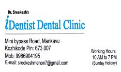 i DENTIST DENTAL CLINIC, DENTAL CLINIC,  service in Mankavu, Kozhikode