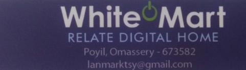 WHITE MART Relate Digital Home, ELECTRONICS,  service in Omassery, Kozhikode