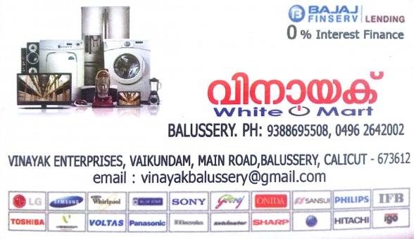 VINAYAK WHITE MART, HOME APPLIANCES,  service in Balussery, Kozhikode