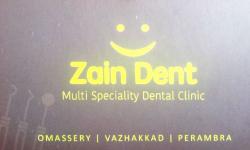 ZAIN DENT, DENTAL CLINIC,  service in Omassery, Kozhikode