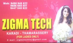 ZIGMA TECH, BEAUTY PARLOUR,  service in Thamarassery, Kozhikode