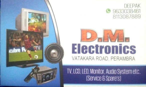 DM ELECTRONICS, ELECTRONICS,  service in perambra, Kozhikode