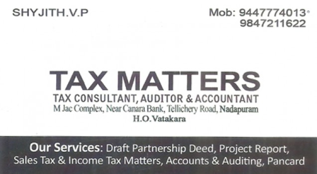 TAX MATTERS, TAX CONSULTANTS,  service in Nadapuram, Kozhikode