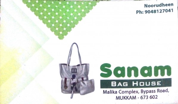 SANAM BAG HOUSE, BAGS SHOP,  service in Mukkam, Kozhikode