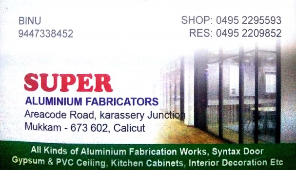 SUPER, ALUMINIUM FABRICATION,  service in Mukkam, Kozhikode
