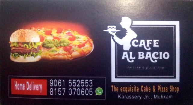 CAFE AL BACIO, PIZZA,  service in Mukkam, Kozhikode